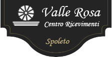 Valle Rosa Spoleto | Agritourism and Wedding location in Umbria